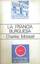 La Francia Burguesa | 45179 | Morazé Charles