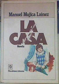 La casa | 154696 | Mujica Láinez, Manuel