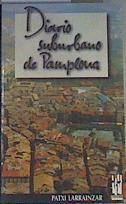 Diario suburbano de Pamplona | 166035 | Larraínzar, Patxi