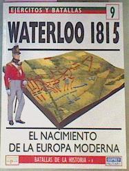 Waterloo 1815 El Nacimiento De La Europa Moderna | 23231 | Wooteen Geoffrey