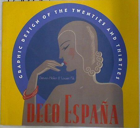 Deco España: Graphic design of the twnties and thirties | 129077 | Heller, Steven/Fili, Louise