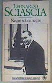 Negro sobre negro | 147355 | Sciascia, Leonardo