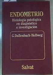 Endometrio. Histología patológica en diagnóstico e investigación | 165640 | Hellweg, G. Dallenbach