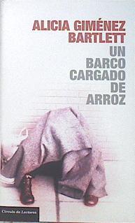 Un barco cargado de arroz | 137036 | Giménez-Bartlett González, Alicia