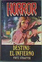 Destino: El Infierno | 49419 | Straffer Fritz