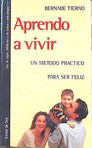 Aprendo a vivir. Un método práctico para ser feliz | 142127 | Tierno, Bernabé