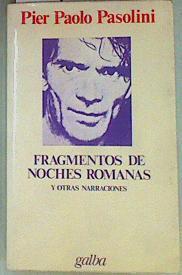 Fragmentos de noches romanas y otras narraciones | 157096 | Pasolini, Pier Paolo