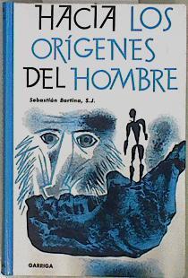 Hacia los orígenes del hombre | 146258 | Bartina, S.J, Sebastián