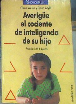 Averigüe El Cociente De Inteligencia De Su Hijo | 53701 | Wilson, Glenn/Grylls, Diana