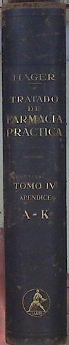 Tratado de Farmacia Práctica Tomo IV Apéndice A-K | 145641 | Hager