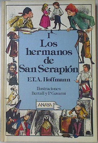 Los hermanos de San Serapión Tomo I | 122405 | Hoffmann, E. T. A./Bertall ( Ilustraciones)/P. Gavarni ( Ilustraciones)