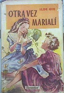 Otra Vez Marialí Novela Para Niñas | 43834 | Gir Ilde