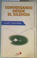 Conversando desde el silencio | 163198 | Moratiel, José F.