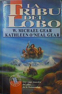 La Tribu del lobo | 107510 | Gear, W. Michel/Gear, Kathleen O'Neal