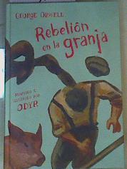 Rebelión en la granja | 165772 | Odyr Ilustrado y adaptado, Bernardi (1967-)/George Orwell