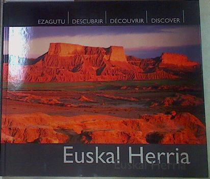 Euskal Herria : descubrir = ezagutu = découvrir = discover | 157775 | Muñoz Gabilondo, Álvaro (1976- )