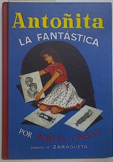 Antoñita la fantástica | 77120 | Casas, Borita