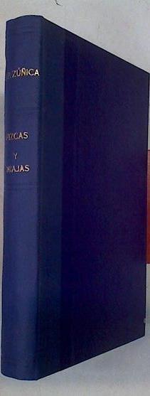 PIZCAS Y MIAJAS. Colec de epigramas, juegos de palabras, sonetos, moralejas, cantares y otras menude | 130866 | Juan Pérez Zúñiga