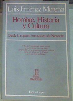 Hombre, historia y cultura (Desde la ruptura innovadora de Nietzsche) | 155776 | Jiménez Moreno, Luis