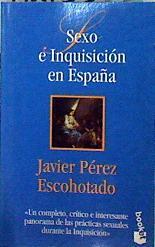 Sexo e inquisición en España | 142753 | Pérez Escohotado, Javier