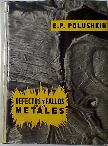 Defecto y fallos de los metales | 127717 | Polushkin, E.P.