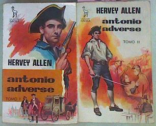 Antonio Adverse. Tomo I- II | 51089 | Allen Hervey