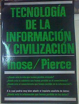 Tecnología de la información y civilización | 155056 | Inose, Hiroghi-Pierce John R.