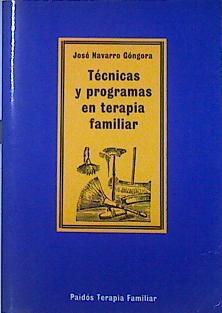 Técnicas y programas en terapia familiar | 140650 | Navarro Góngora, José