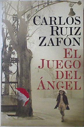 El juego del ángel | 123528 | Ruiz Zafón, Carlos