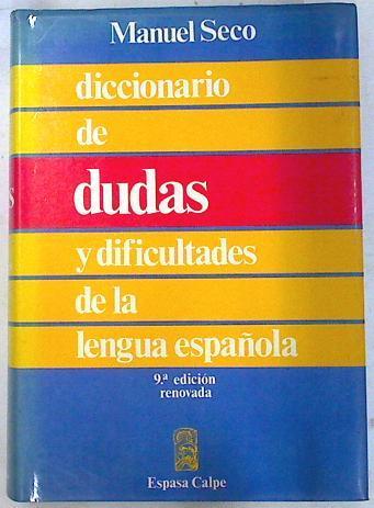 Diccionario de dudas y dificultades de la lengua española | 74481 | Seco, Manuel