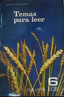 Temas para leer 6ºEGB | 100487 | Artigot Ramos, Manuel/Artigot Ramos, Luis