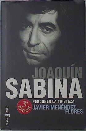 Joaquin Sabina, Perdonen La Tristeza | 27851 | Menendez Flores, Javier