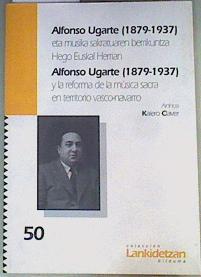 Alfonso Ugarte (1879-1937) y la reforma de la música sacra en territorio vasco-navarro | 161966 | Kaiero Claver, Ainhoa