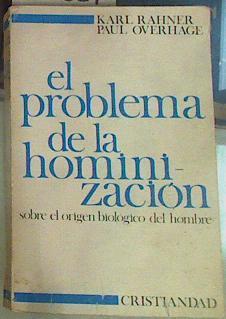 El Problemas de la hominización | 109627 | Rahner, Karl/Overhage, Paul