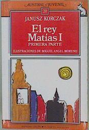 El Rey Matías  (T. 1) | 150790 | Korozak, Janusz