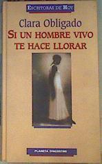 Si un hombre vivo te hace llorar | 162577 | Obligado, Clara