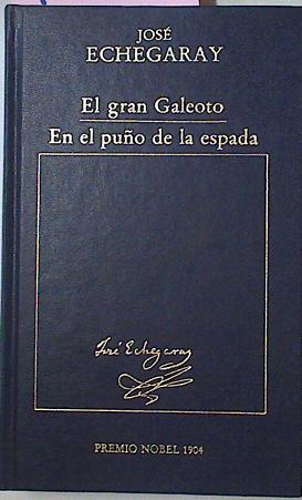 El Gran Galeoto/ En El Puño De La Espada | 18750 | Echegaray Eizaguirre