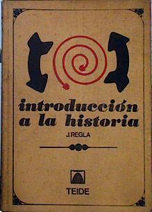 Introducción  a la historia | 142549 | J. Regla