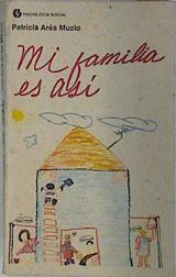 MI FAMILIA ES ASÍ. Investigación psicosocial | 137642 | Patricia Arés Muzio