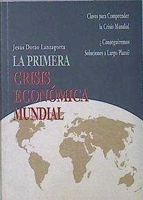 La primera crísis económica mundial | 136626 | Dorao Lanzagorta, Jesus