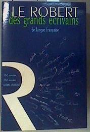 Le Robert des grands ecrivains de langue francaise | 160377 | HAMON Philippe (D irección)/ROGER VASSELIN Deni ( Dirección)