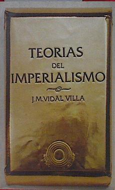 Teorías del imperialismo | 144859 | Vidal Villa, José María