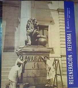 Regeneración y reforma. España a comienzos del siglo XX | 157545 | Cabrera, Mercedes/España. Ministerio de Educación, Cultura y Deporte