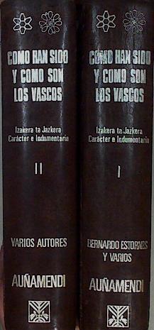 Cómo han sido y cómo son los vascos Carácter e indumentaria Izakera eta Jazkera I y II obra completa | 145807 | Estornes Lasa, Bernardo/VVAA