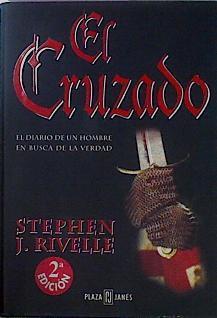 El Cruzado. Eldiario de un hombre en busca de la verdad | 1661 | Rivelle Stephen J