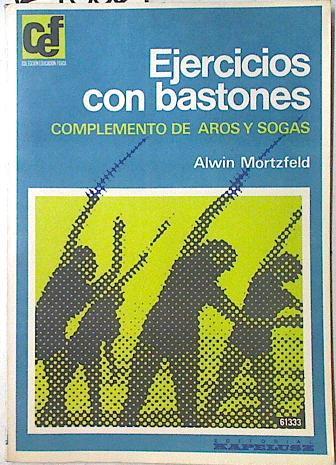 Ejercicios con bastones: complemento de aros y sogas | 124556 | Mortzfeld, Alwin