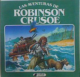 Robinsón Crusoe Las aventuras de | 147521 | Defoe, Daniel/Ilustrador Peter Dennis/Versión Angela Wilkes