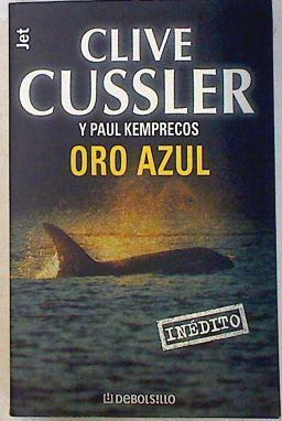 Oro azul | 133861 | Cussler, Clive/Kemprecos, Paul