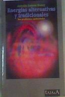 Energías alternativas y tradicionales: Sus problemas ambientales | 165782 | Lucena Bonny, Antonio