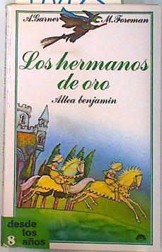 Los hermanos de oro | 70425 | Garner, A./Foreman, M.